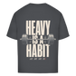 FORVYN HEAVY IS A HABIT. – Oversized T-Shirt